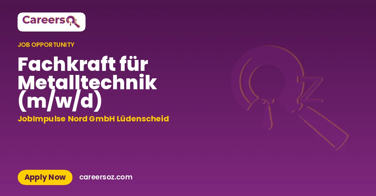 Fachkraft für Metalltechnik (m/w/d) – JobImpulse Nord GmbH Lüdenscheid