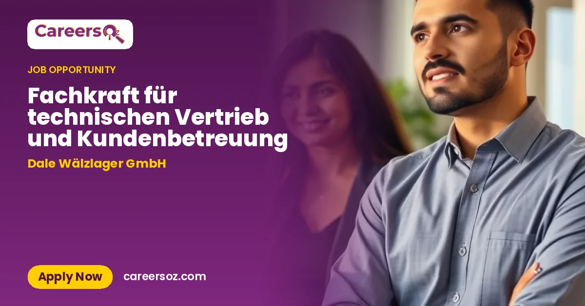 Fachkraft für technischen Vertrieb und Kundenbetreuung – Dale Wälzlager GmbH