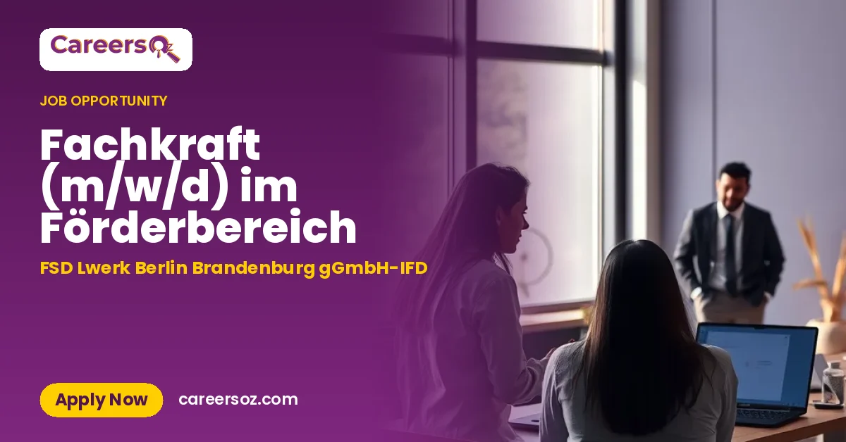 Fachkraft (m/w/d) im Förderbereich – FSD Lwerk Berlin Brandenburg gGmbH-IFD