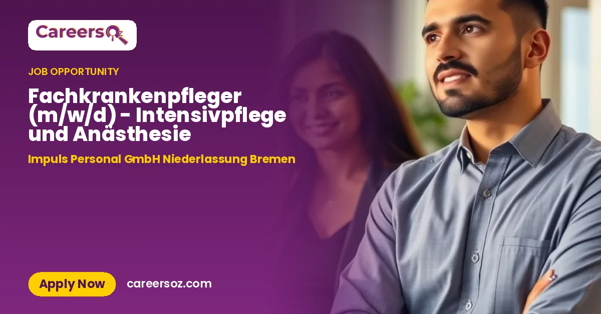 Fachkrankenpfleger (m/w/d) - Intensivpflege und Anästhesie – Impuls Personal GmbH Niederlassung Bremen