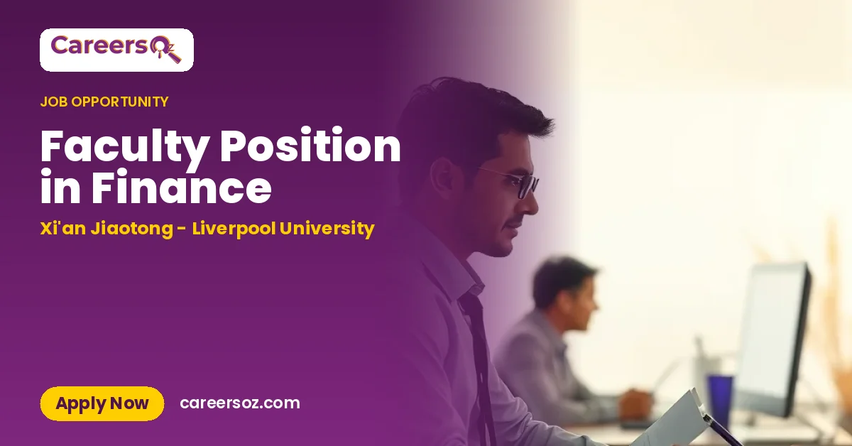 Faculty Position in Finance – Xi'an Jiaotong - Liverpool University