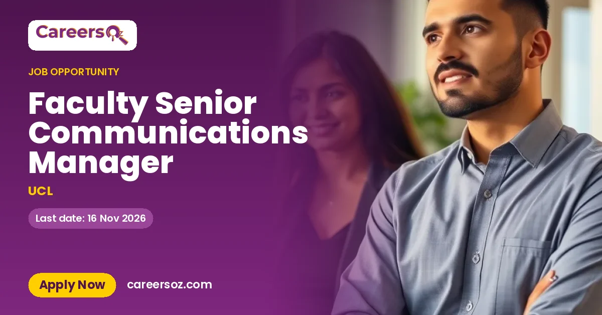 Faculty Senior Communications Manager – UCL