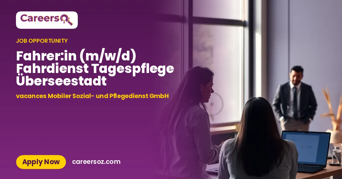 Fahrer:in (m/w/d) Fahrdienst Tagespflege Überseestadt – vacances Mobiler Sozial- und Pflegedienst GmbH