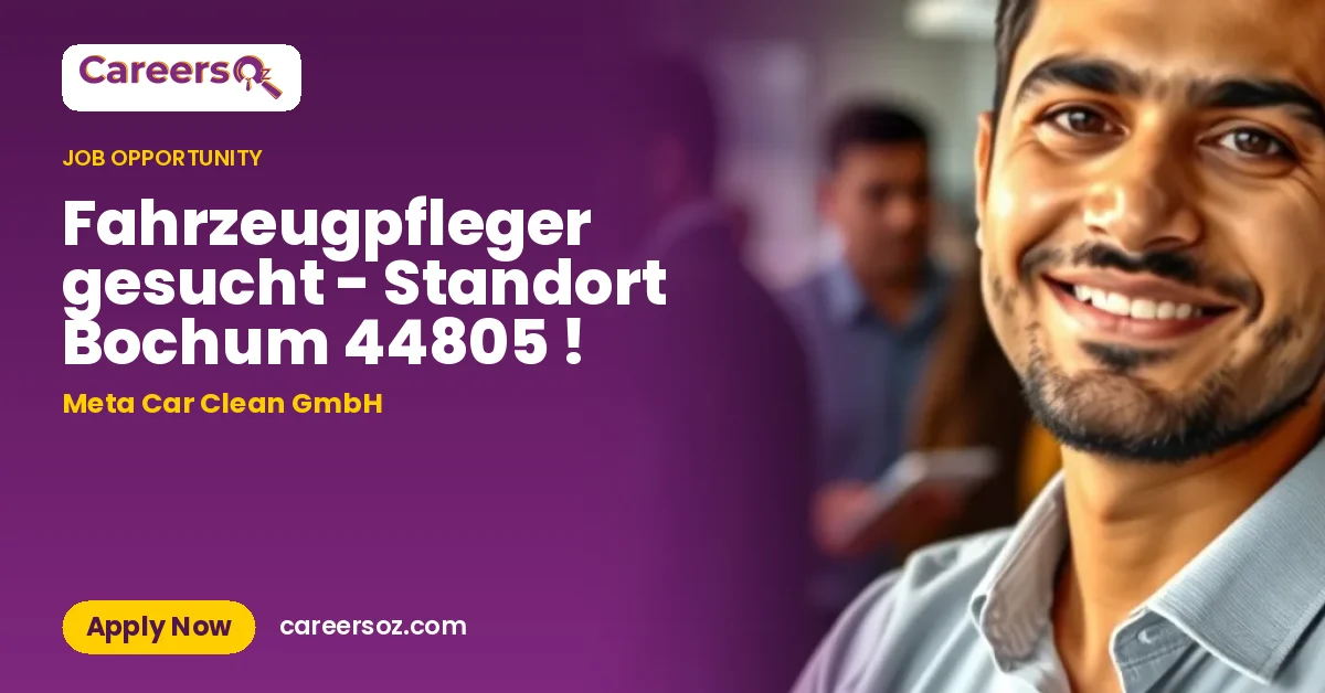 Fahrzeugpfleger gesucht - Standort Bochum 44805 ! – Meta Car Clean GmbH