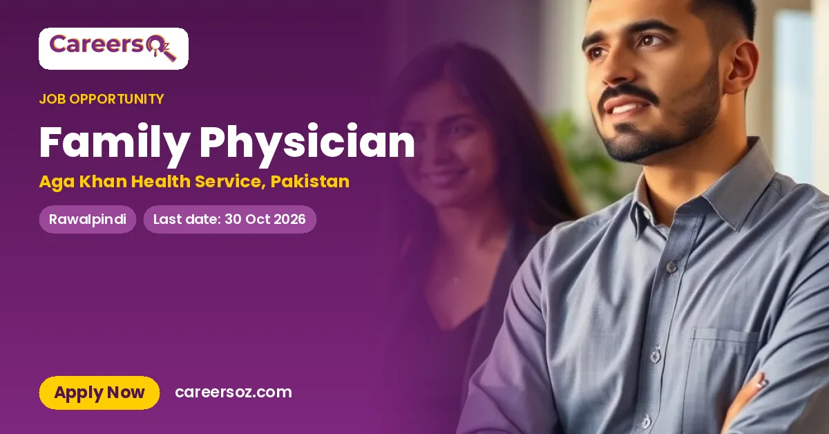 Family Physician – Aga Khan Health Service, Pakistan