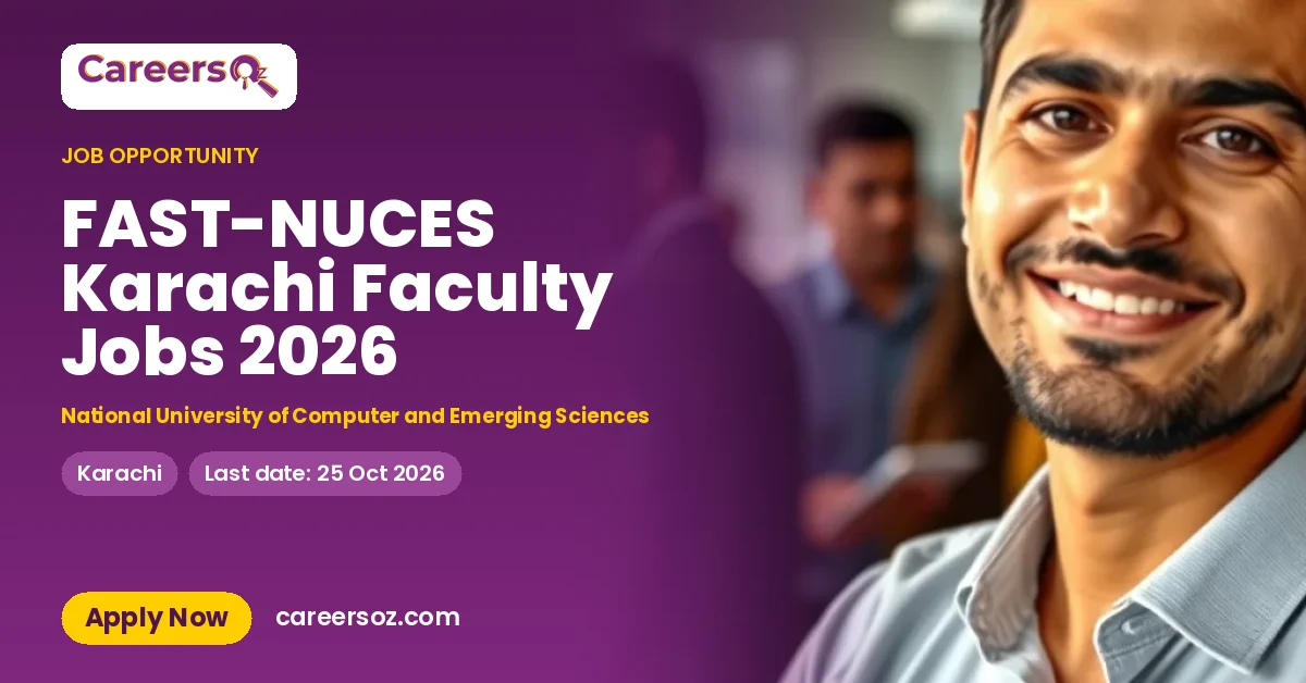 FAST-NUCES Karachi Faculty Jobs 2026 – National University of Computer and Emerging Sciences
