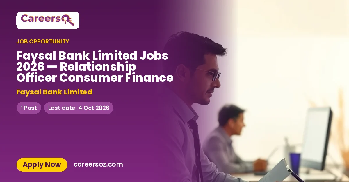 Faysal Bank Limited Jobs 2026 — Relationship Officer Consumer Finance – Faysal Bank Limited