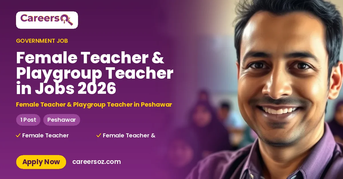 Female Teacher & Playgroup Teacher in Jobs 2026 – Female Teacher & Playgroup Teacher in Peshawar
