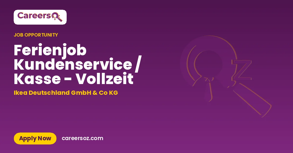 Ferienjob Kundenservice / Kasse - Vollzeit – Ikea Deutschland GmbH & Co KG