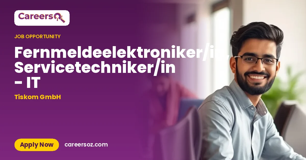 Fernmeldeelektroniker/in, Servicetechniker/in - IT – Tiskom GmbH