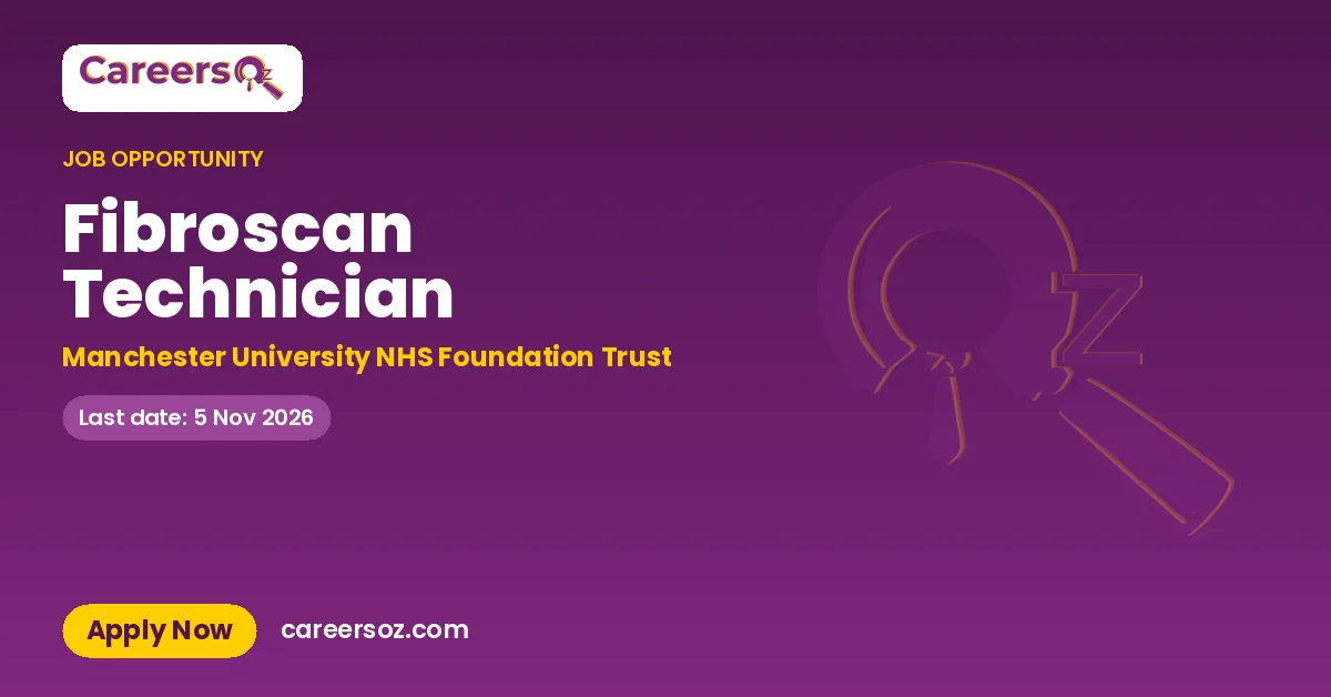 Fibroscan Technician – Manchester University NHS Foundation Trust