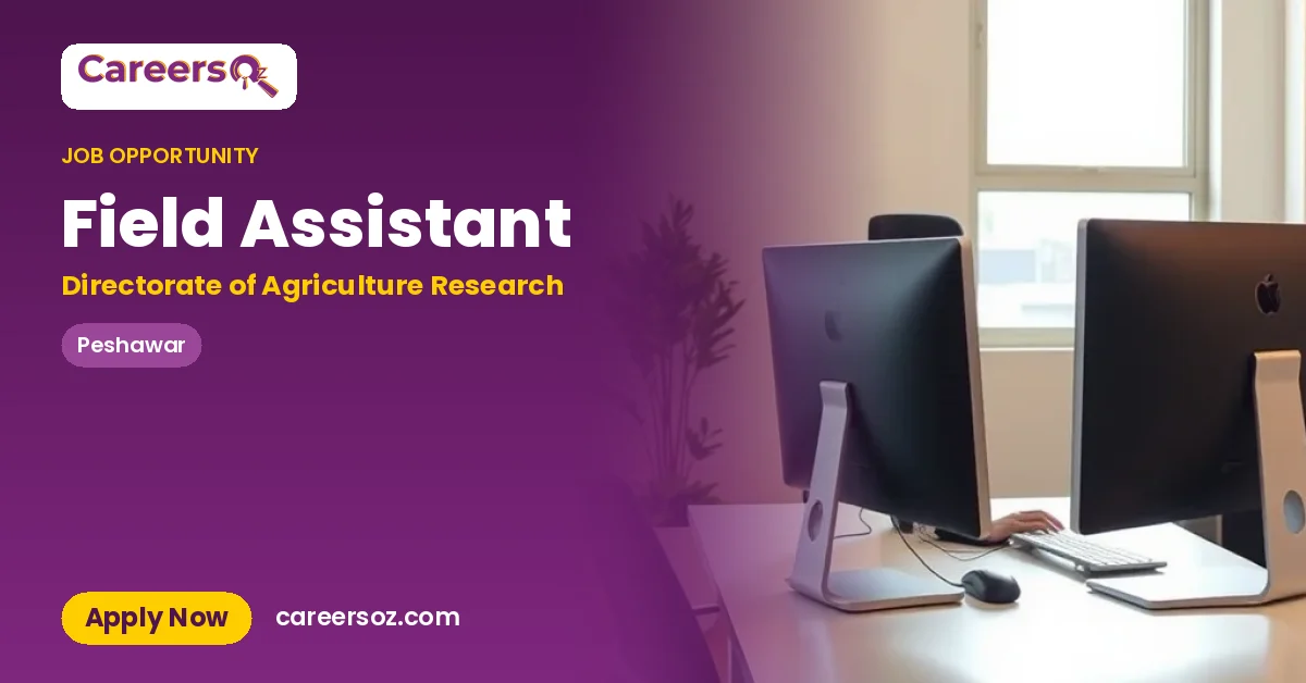 Field Assistant – Directorate of Agriculture Research
