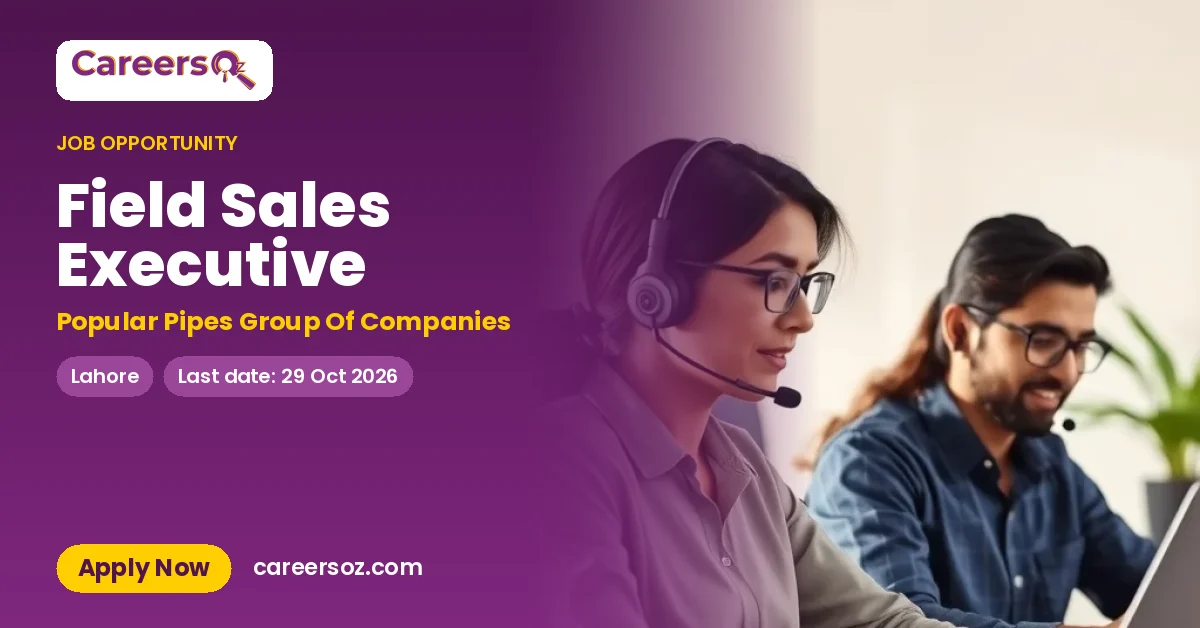 Field Sales Executive – Popular Pipes Group Of Companies