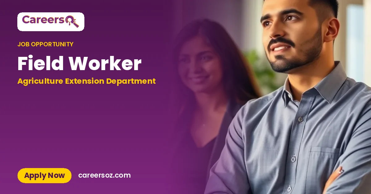 Field Worker – Agriculture Extension Department