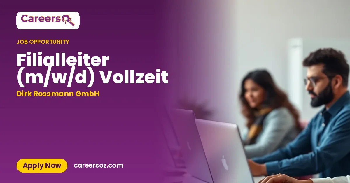 Filialleiter (m/w/d) Vollzeit – Dirk Rossmann GmbH