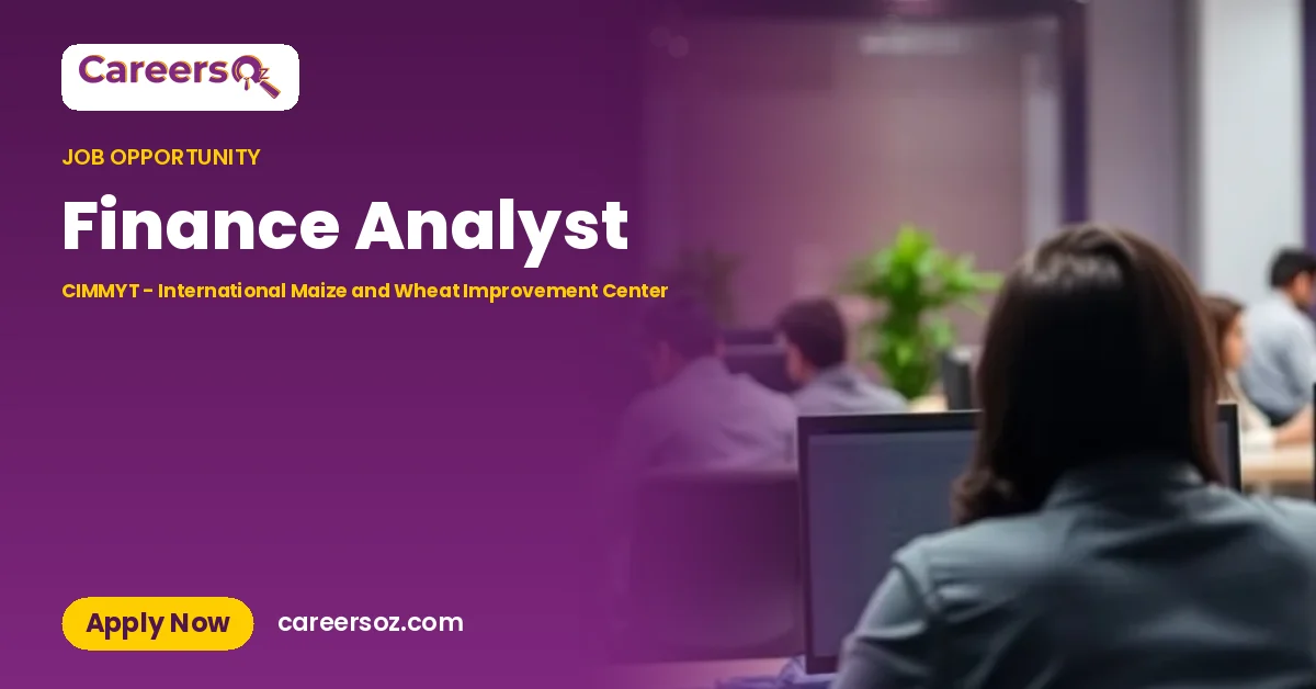 Finance Analyst – CIMMYT - International Maize and Wheat Improvement Center