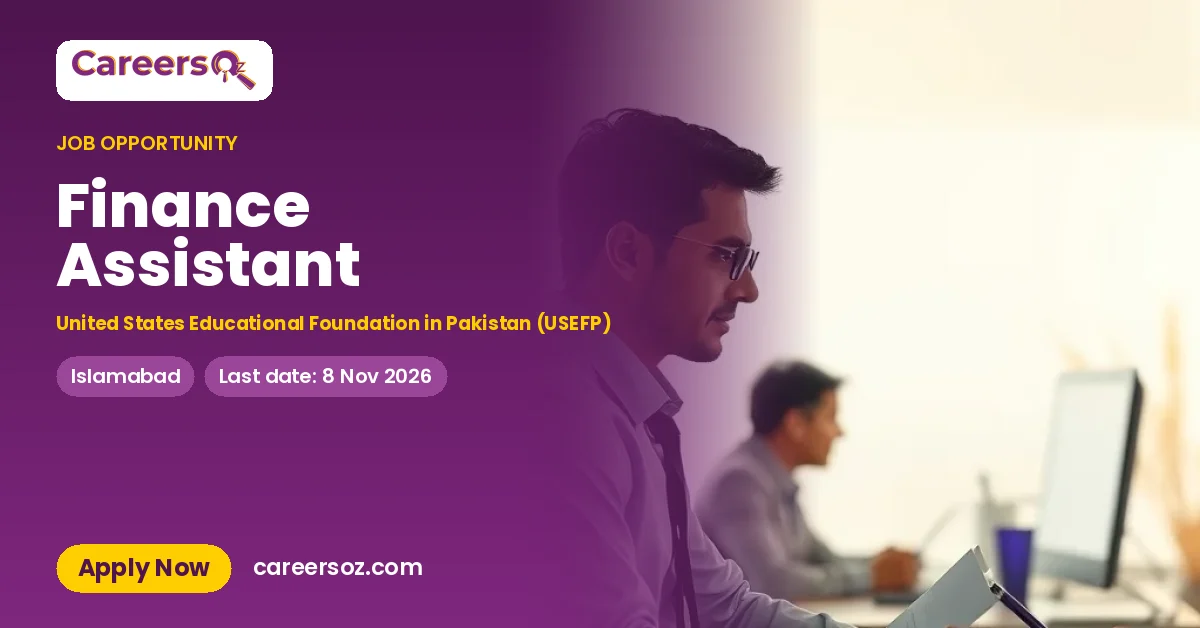 Finance Assistant – United States Educational Foundation in Pakistan (USEFP)