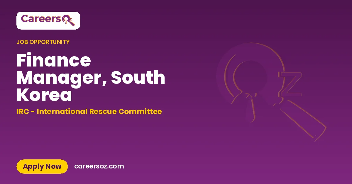 Finance Manager, South Korea – IRC - International Rescue Committee