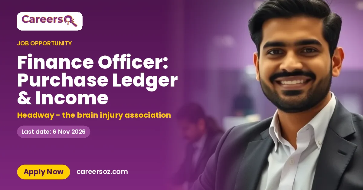 Finance Officer: Purchase Ledger & Income – Headway - the brain injury association
