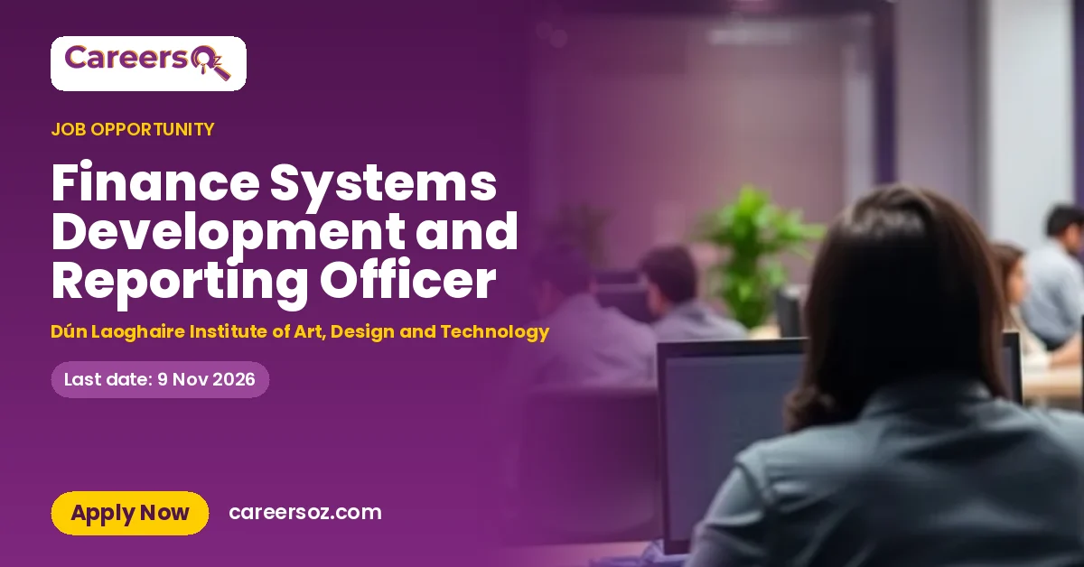 Finance Systems Development and Reporting Officer – Dún Laoghaire Institute of Art, Design and Technology