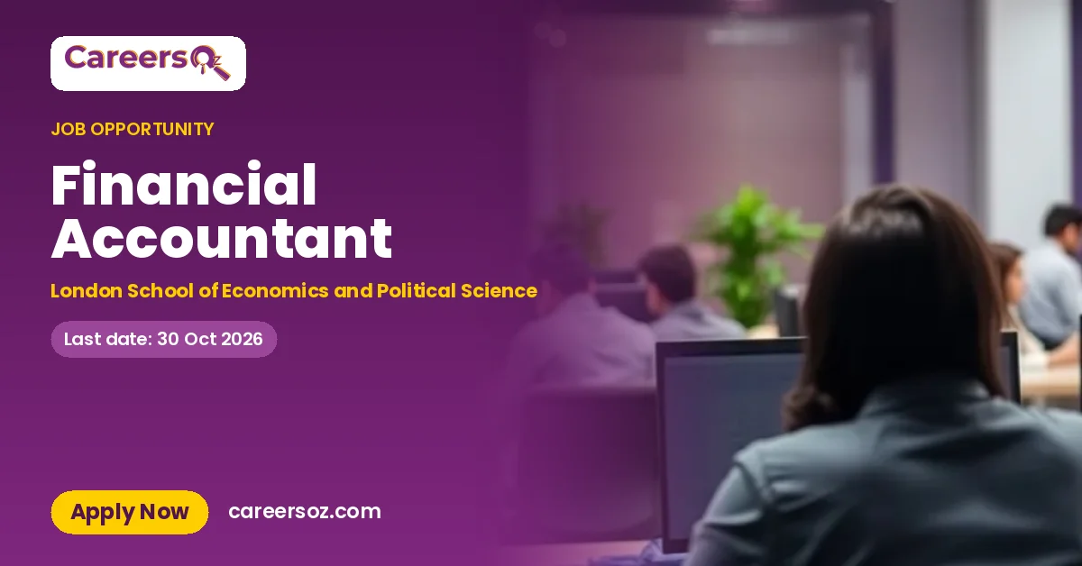 Financial Accountant – London School of Economics and Political Science