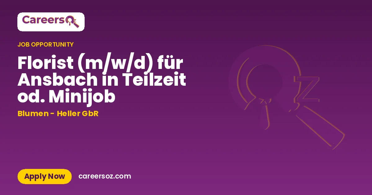 Florist (m/w/d) für Ansbach in Teilzeit od. Minijob – Blumen - Heller GbR