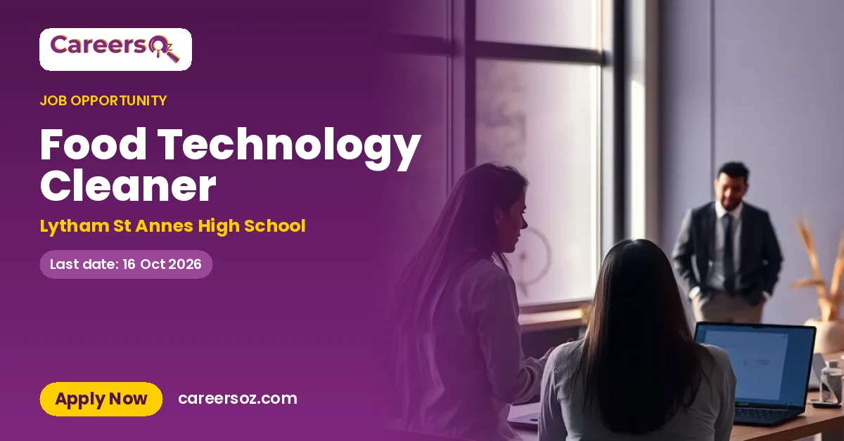 Food Technology Cleaner – Lytham St Annes High School