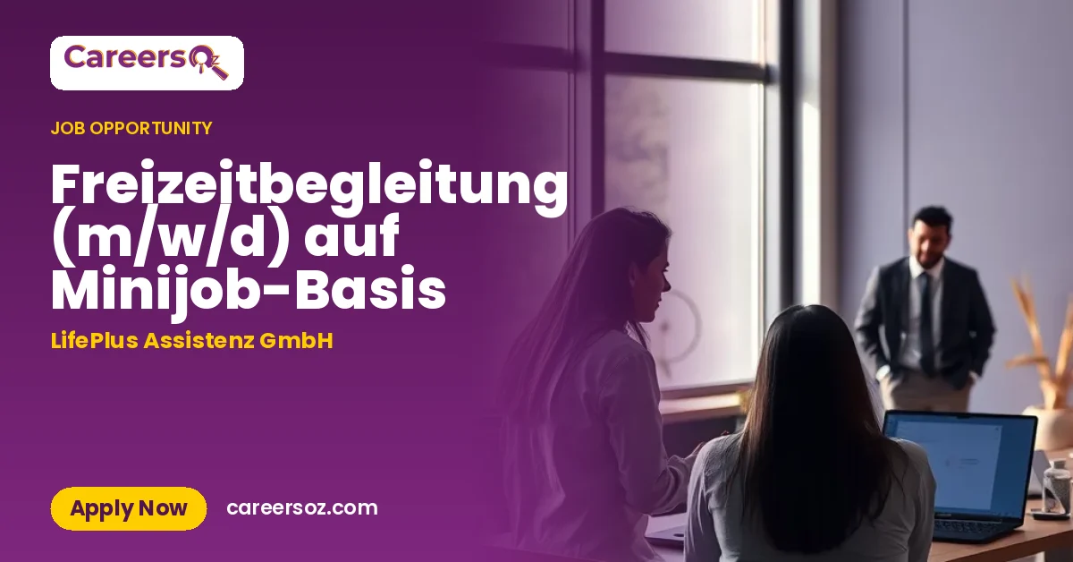 Freizeitbegleitung (m/w/d) auf Minijob-Basis – LifePlus Assistenz GmbH