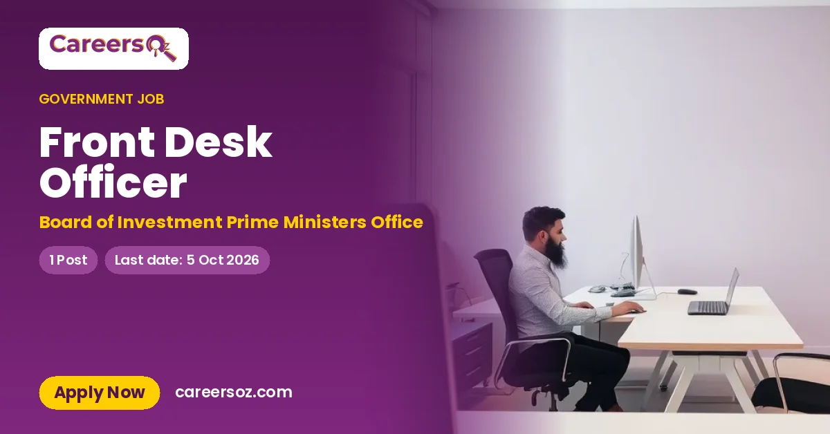 Front Desk Officer – Board of Investment Prime Ministers Office