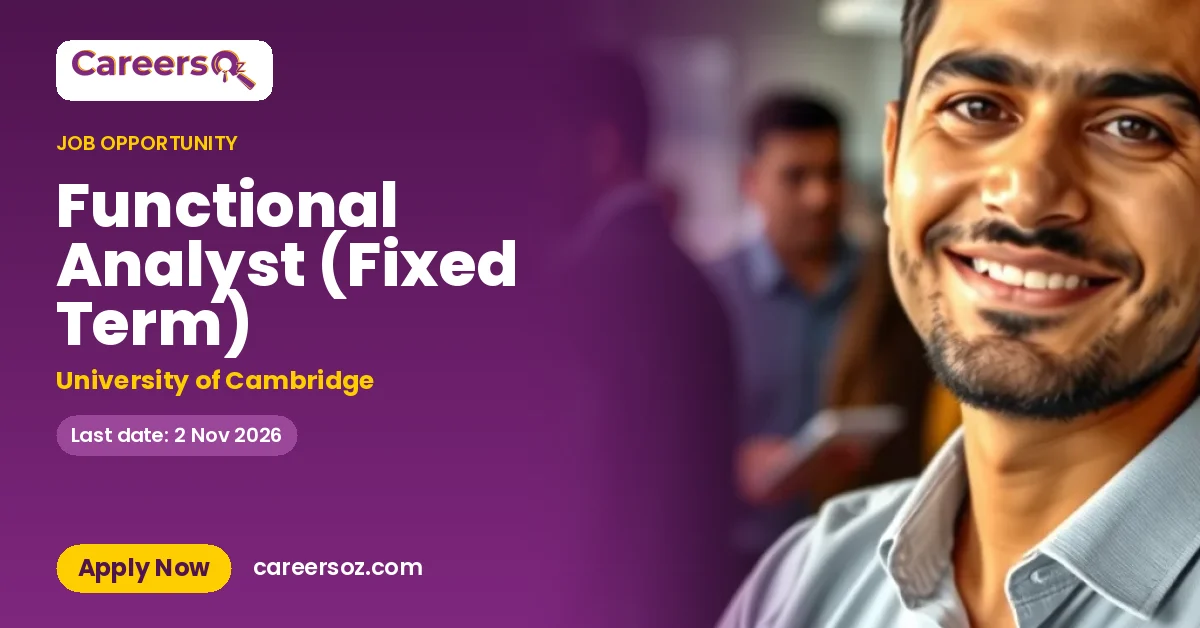Functional Analyst (Fixed Term) – University of Cambridge