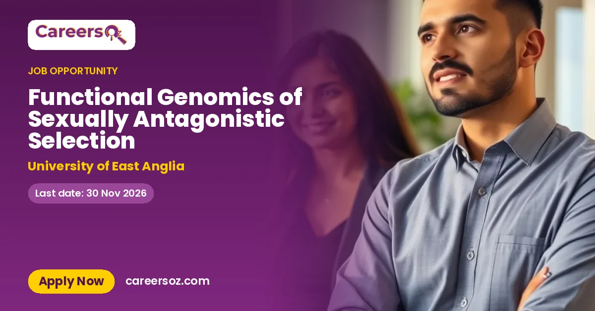 Functional Genomics of Sexually Antagonistic Selection – University of East Anglia