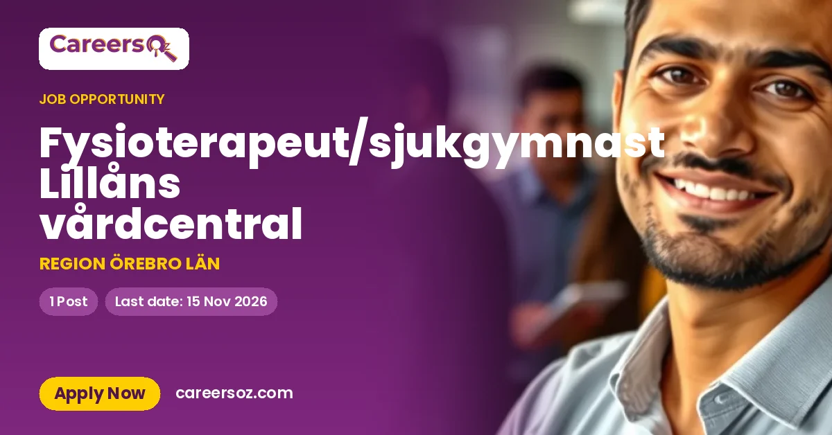 Fysioterapeut/sjukgymnast Lillåns vårdcentral – REGION ÖREBRO LÄN