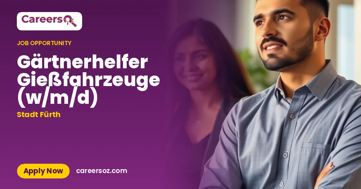 Gärtnerhelfer Gießfahrzeuge (w/m/d) – Stadt Fürth