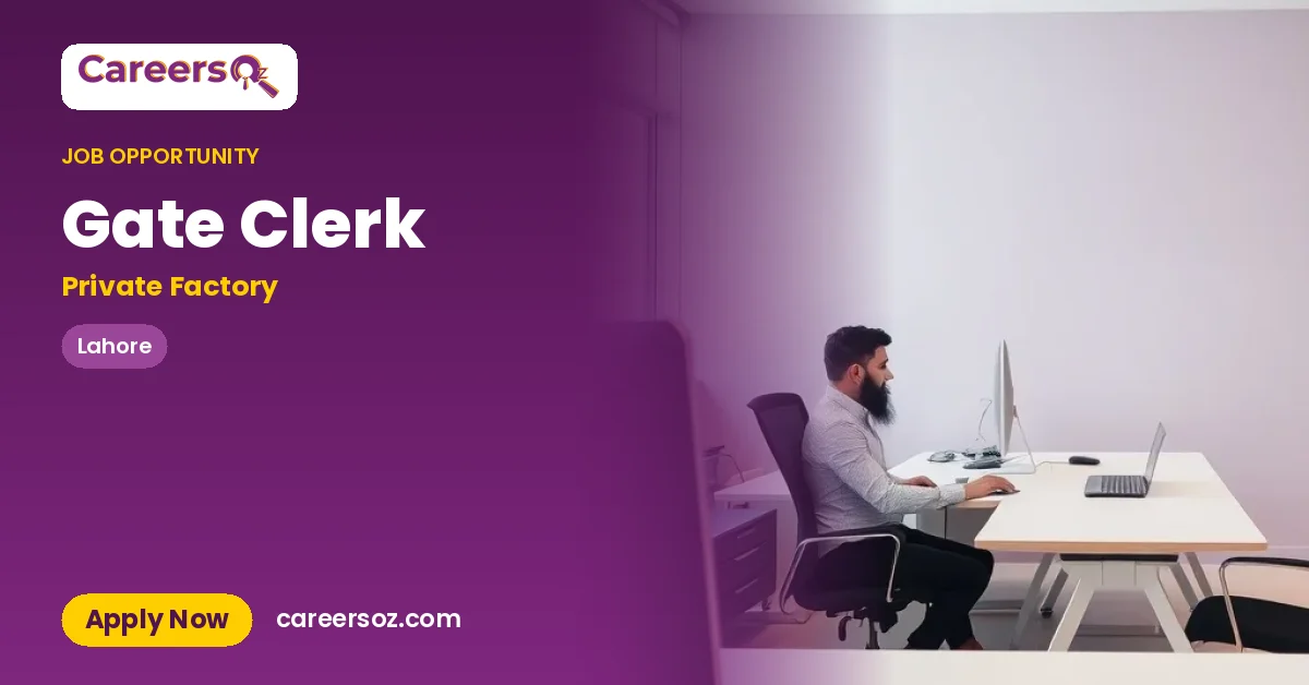 Gate Clerk – Private Factory