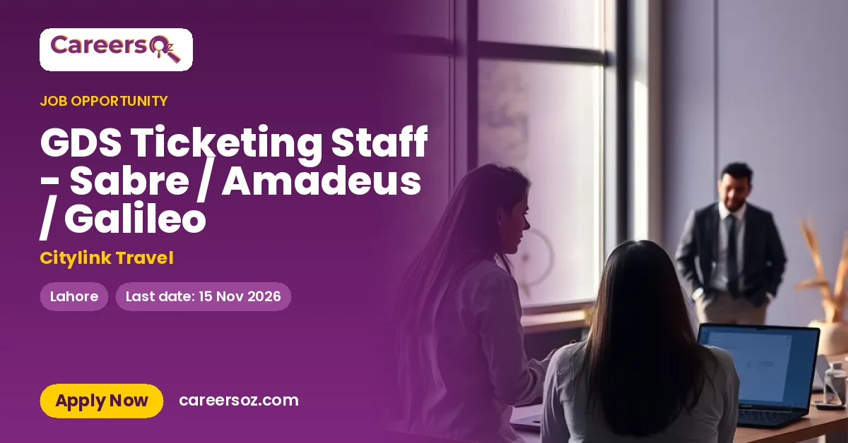 GDS Ticketing Staff - Sabre / Amadeus / Galileo – Citylink Travel