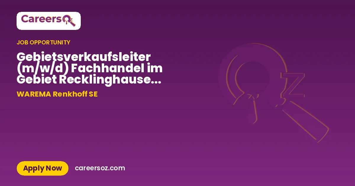 Gebietsverkaufsleiter (m/w/d) Fachhandel im Gebiet Recklinghausen, Dortmund, Lüdenscheid, Kassel, De – WAREMA Renkhoff SE