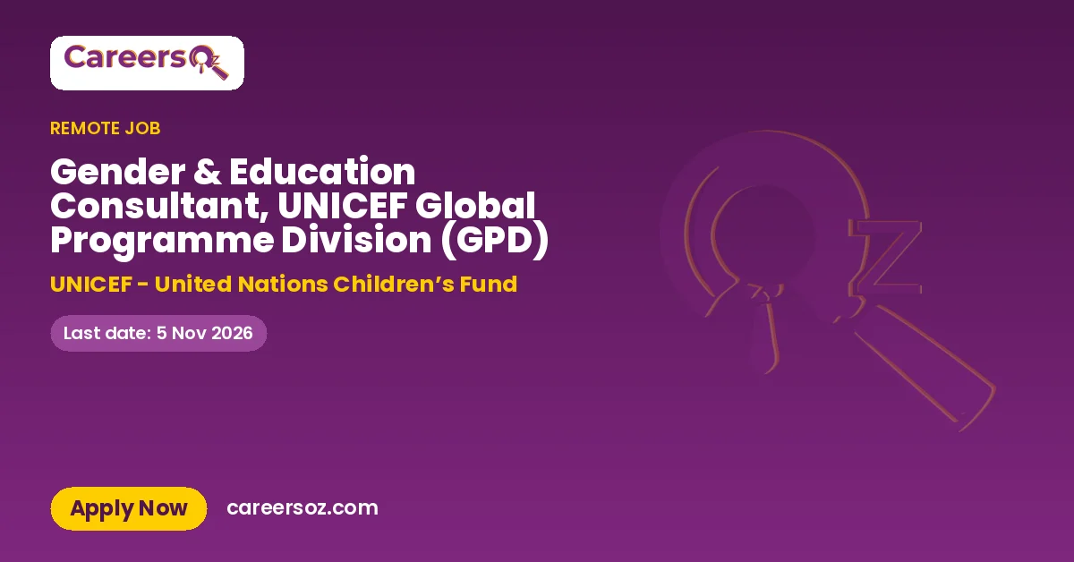 Gender & Education Consultant, UNICEF Global Programme Division (GPD) – UNICEF - United Nations Children’s Fund