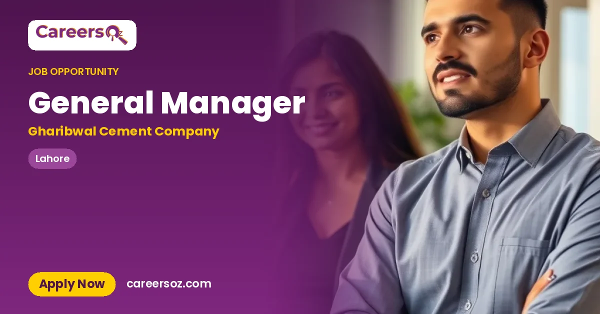General Manager – Gharibwal Cement Company