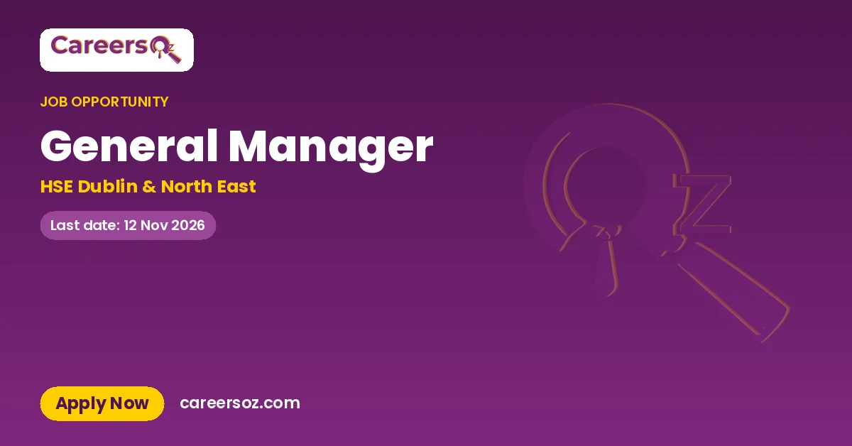 General Manager – HSE Dublin & North East