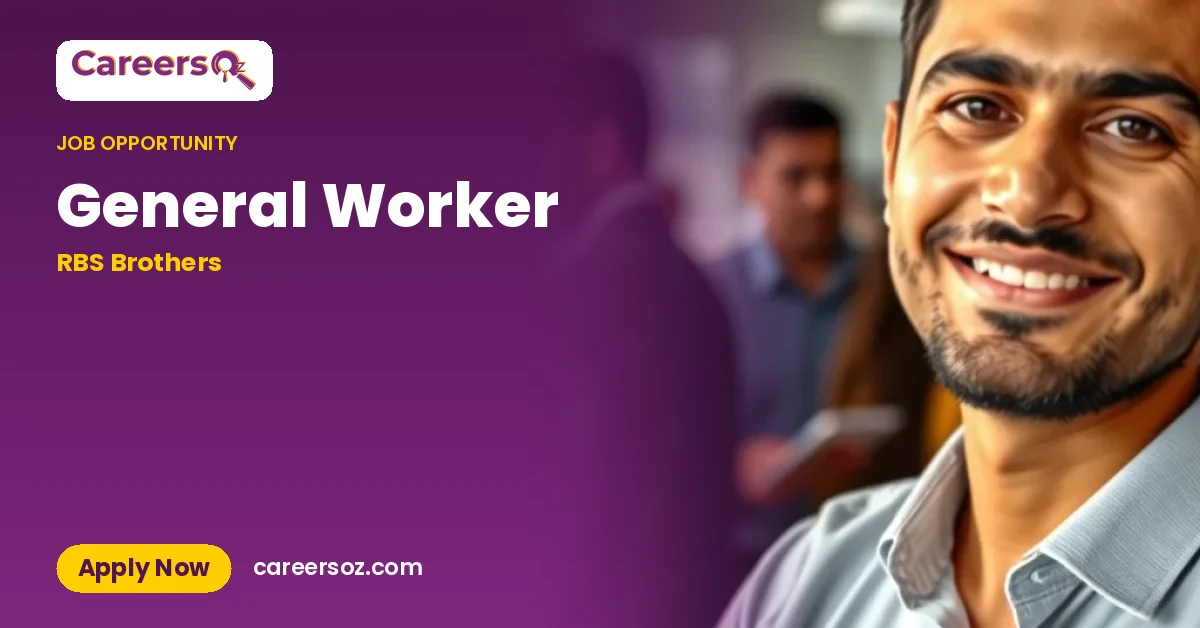 General Worker – RBS Brothers