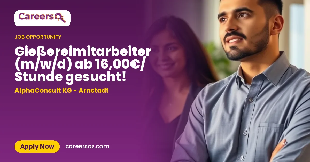 Gießereimitarbeiter (m/w/d) ab 16,00€/ Stunde gesucht! – AlphaConsult KG - Arnstadt