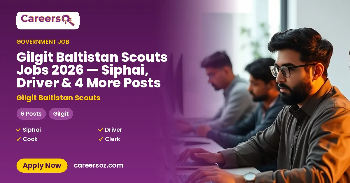 Gilgit Baltistan Scouts Jobs 2026 — Siphai, Driver & 4 More Posts – Gilgit Baltistan Scouts