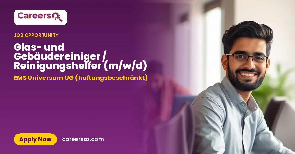 Glas- und Gebäudereiniger / Reinigungshelfer (m/w/d) – EMS Universum UG (haftungsbeschränkt)