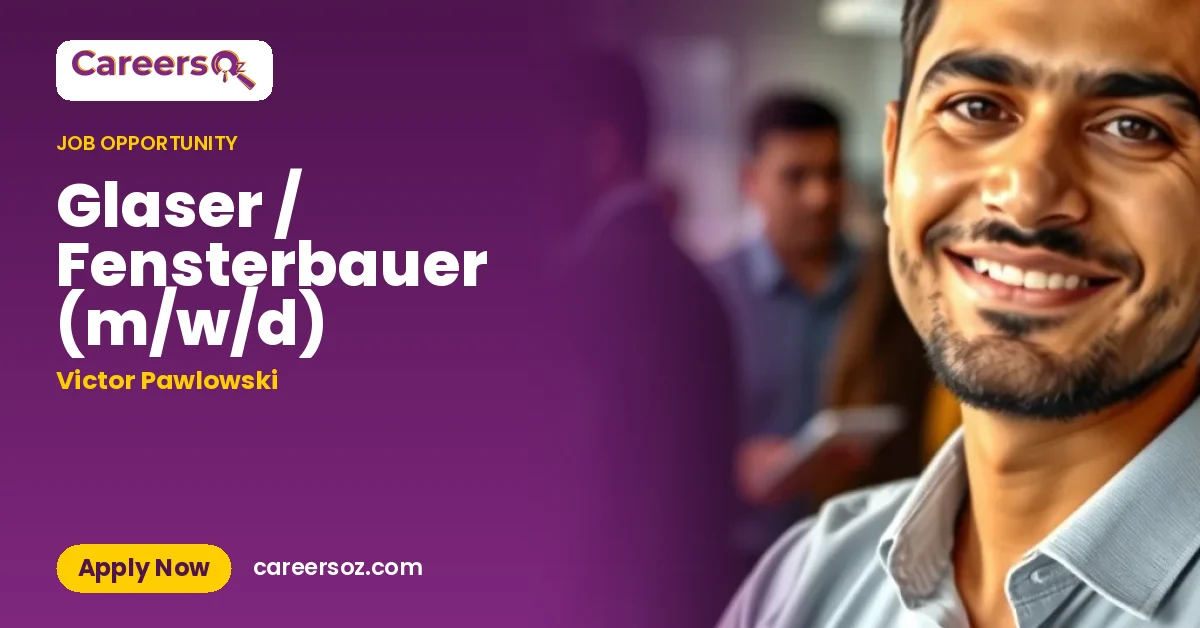 Glaser / Fensterbauer (m/w/d) – Victor Pawlowski