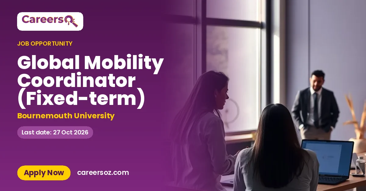 Global Mobility Coordinator (Fixed-term) – Bournemouth University