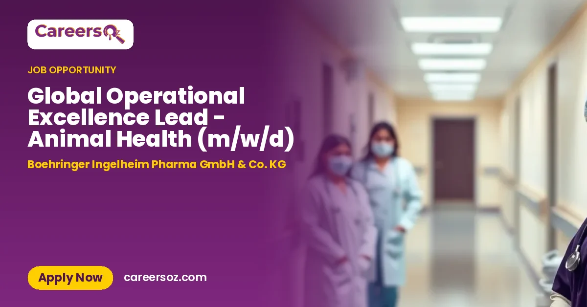 Global Operational Excellence Lead - Animal Health (m/w/d) – Boehringer Ingelheim Pharma GmbH & Co. KG