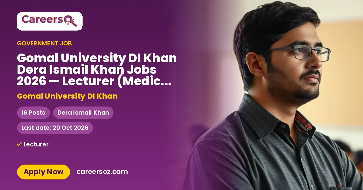 Gomal University DI Khan Dera Ismail Khan Jobs 2026 — Lecturer (Medical Lab Technology), Lecturer (Emergency Care Technology) & 6 More Posts | Walk-in Interview – Gomal University DI Khan