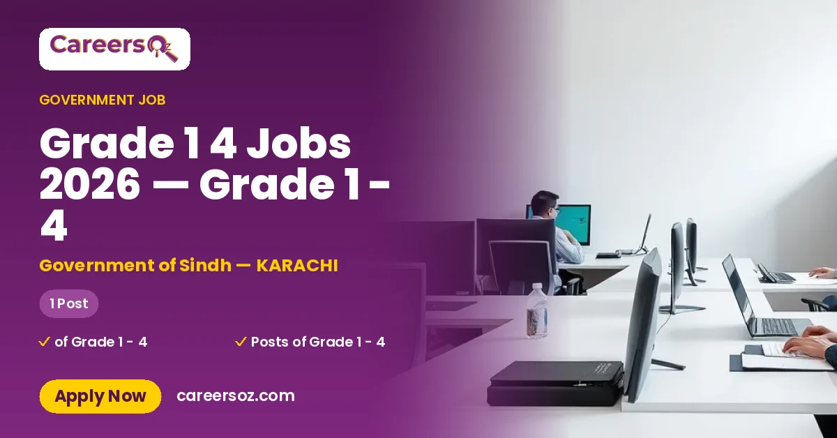 Grade 1 4 Jobs 2026 — Grade 1 - 4 – Government of Sindh — KARACHI