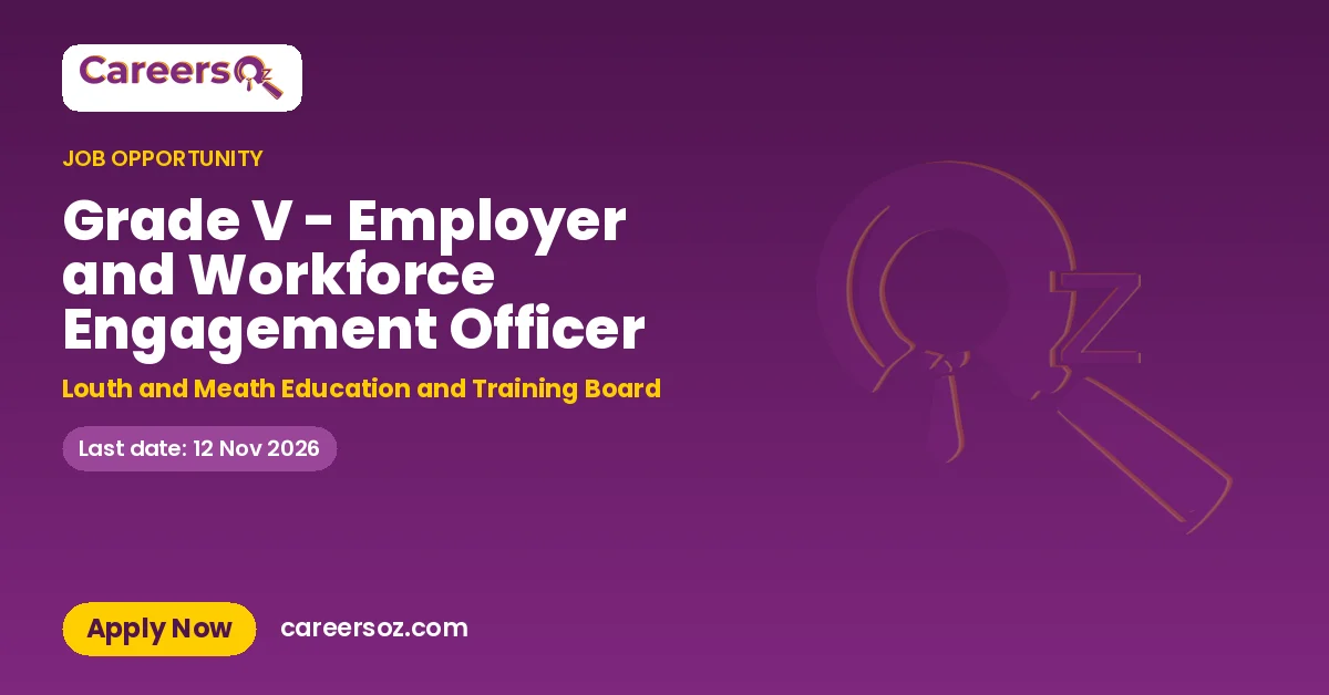 Grade V - Employer and Workforce Engagement Officer – Louth and Meath Education and Training Board