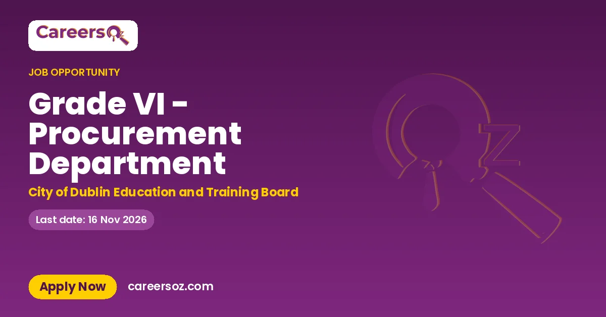 Grade VI - Procurement Department – City of Dublin Education and Training Board